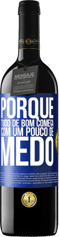 39,95 € | Vinho tinto Edição RED MBE Reserva Porque tudo de bom começa com um pouco de medo Etiqueta Azul. Etiqueta personalizável Reserva 12 Meses Colheita 2015 Tempranillo