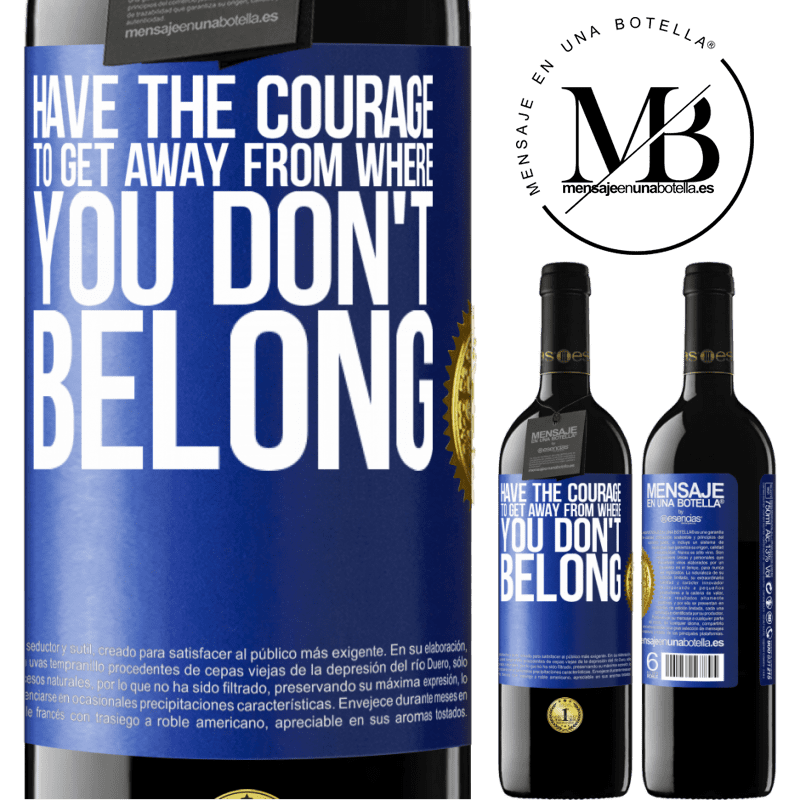 24,95 € Free Shipping | Red Wine RED Edition Crianza 6 Months Have the courage to get away from where you don't belong Blue Label. Customizable label Aging in oak barrels 6 Months Harvest 2019 Tempranillo