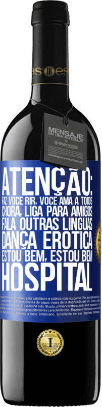 39,95 € Envio grátis | Vinho tinto Edição RED MBE Reserva Atenção: faz você rir, você ama a todos, chora, liga para amigos, fala outras línguas, dança erótica, estou bem, estou bem, Etiqueta Azul. Etiqueta personalizável Reserva 12 Meses Colheita 2016 Tempranillo