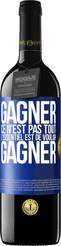 39,95 € | Vin rouge Édition RED MBE Réserve Gagner ce n'est pas tout, l'essentiel est de vouloir gagner Étiquette Bleue. Étiquette personnalisable Réserve 12 Mois Récolte 2016 Tempranillo