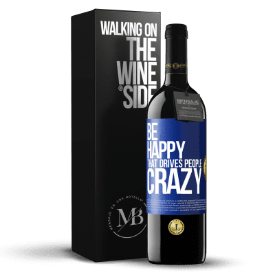 «Be happy. That drives people crazy» RED Edition MBE Reserve