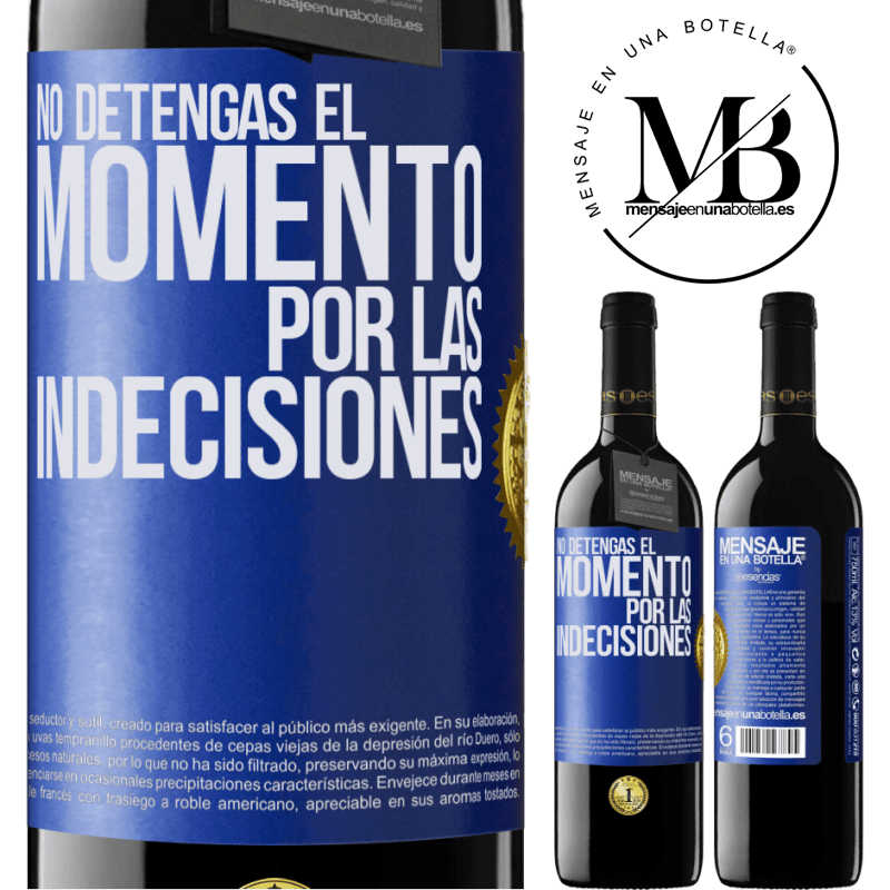 39,95 € Envío gratis | Vino Tinto Edición RED MBE Reserva No detengas el momento por las indecisiones Etiqueta Azul. Etiqueta personalizable Reserva 12 Meses Cosecha 2014 Tempranillo