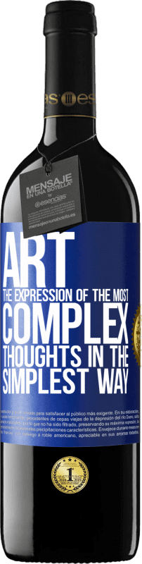 «ART. The expression of the most complex thoughts in the simplest way» RED Edition Crianza 6 Months