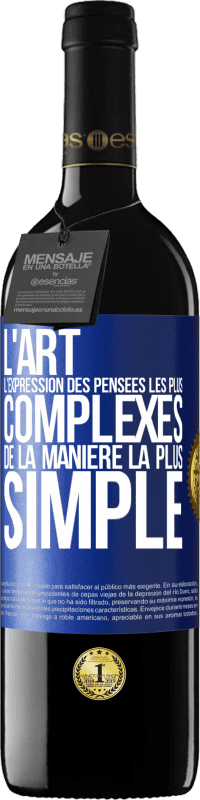 39,95 € | Vin rouge Édition RED MBE Réserve L'ART. L'expression des pensées les plus complexes de la manière la plus simple Étiquette Bleue. Étiquette personnalisable Réserve 12 Mois Récolte 2015 Tempranillo