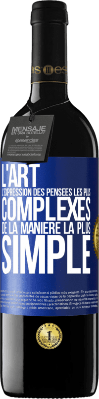 «L'ART. L'expression des pensées les plus complexes de la manière la plus simple» Édition RED MBE Réserve