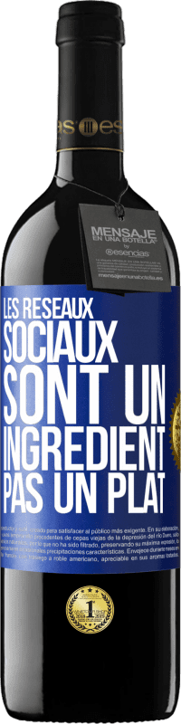 39,95 € | Vin rouge Édition RED MBE Réserve Les réseaux sociaux sont un ingrédient pas un plat Étiquette Bleue. Étiquette personnalisable Réserve 12 Mois Récolte 2015 Tempranillo