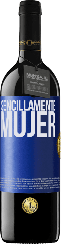 «Sencillamente mujer» Edición RED MBE Reserva