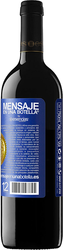 «Somos imposibles, pero aquí estamos, siendo imposibles juntos y dejando lo posible para otro día» Edición RED MBE Reserva