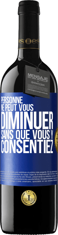 39,95 € Envoi gratuit | Vin rouge Édition RED MBE Réserve Personne ne peut vous diminuer sans que vous y consentiez Étiquette Bleue. Étiquette personnalisable Réserve 12 Mois Récolte 2015 Tempranillo