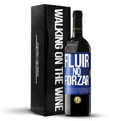 «Fluir, no forzar» Edición RED MBE Reserva