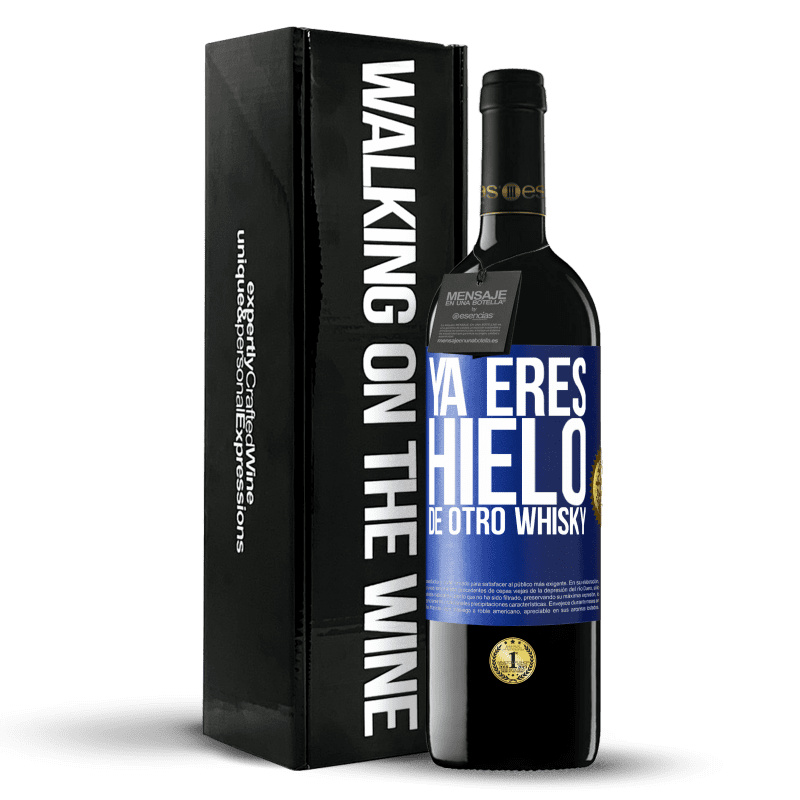 39,95 € Envío gratis | Vino Tinto Edición RED MBE Reserva Ya eres hielo de otro whisky Etiqueta Azul. Etiqueta personalizable Reserva 12 Meses Cosecha 2015 Tempranillo