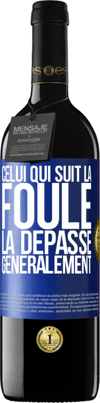 39,95 € Envoi gratuit | Vin rouge Édition RED MBE Réserve Celui qui suit la foule, la dépasse généralement Étiquette Bleue. Étiquette personnalisable Réserve 12 Mois Récolte 2015 Tempranillo