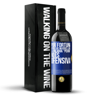 «Por fortuna entre las mujeres lobo, la palabra “perra” no es ofensiva» Edición RED MBE Reserva