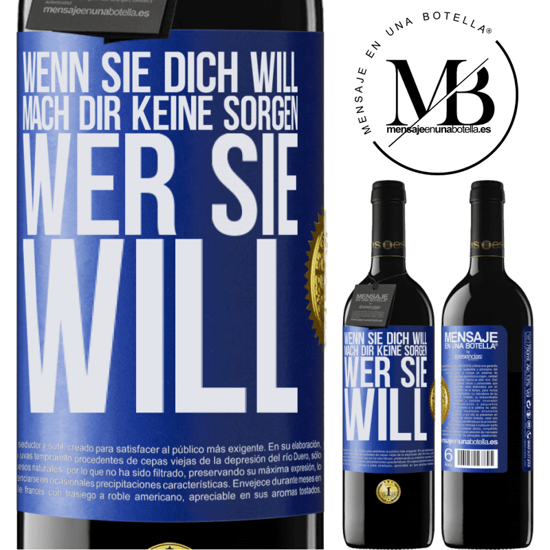 39,95 € Kostenloser Versand | Rotwein RED Ausgabe MBE Reserve Wenn sie dich liebt, mach dir keine Sorgen wer sie liebt Blaue Markierung. Anpassbares Etikett Reserve 12 Monate Ernte 2016 Tempranillo