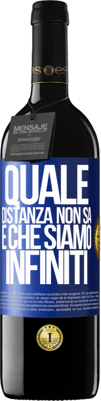 39,95 € | Vino rosso Edizione RED MBE Riserva Quale distanza non sa è che siamo infiniti Etichetta Blu. Etichetta personalizzabile Riserva 12 Mesi Raccogliere 2015 Tempranillo