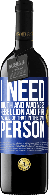 «I need truth and madness, rebellion and fire ... And all that in the same person» RED Edition MBE Reserve