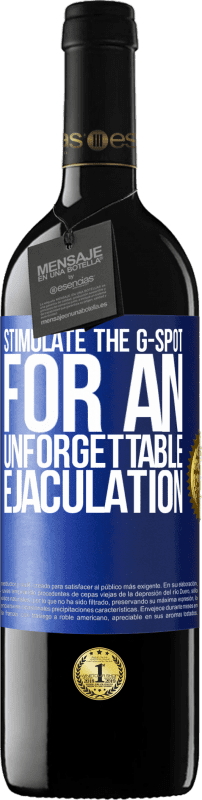 39,95 € | Red Wine RED Edition MBE Reserve Stimulate the G-spot for an unforgettable ejaculation Blue Label. Customizable label Reserve 12 Months Harvest 2014 Tempranillo