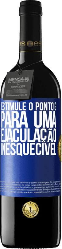 39,95 € | Vinho tinto Edição RED MBE Reserva Estimule o ponto G para uma ejaculação inesquecível Etiqueta Azul. Etiqueta personalizável Reserva 12 Meses Colheita 2015 Tempranillo