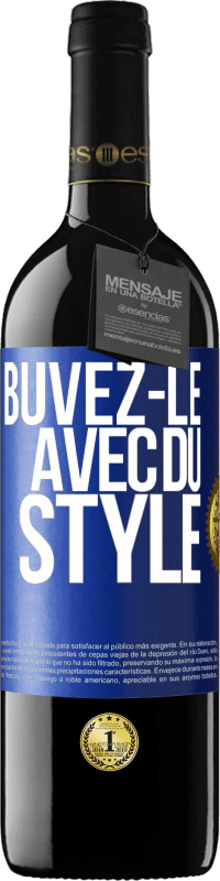 39,95 € | Vin rouge Édition RED MBE Réserve Buvez-le avec du style Étiquette Bleue. Étiquette personnalisable Réserve 12 Mois Récolte 2014 Tempranillo