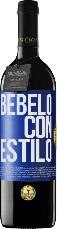39,95 € | Vino Tinto Edición RED MBE Reserva Bébelo con estilo Etiqueta Azul. Etiqueta personalizable Reserva 12 Meses Cosecha 2016 Tempranillo