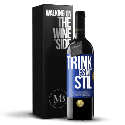 «Trink es mit Stil» RED Ausgabe MBE Reserve