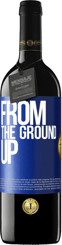 39,95 € Бесплатная доставка | Красное вино Издание RED MBE Бронировать From The Ground Up Синяя метка. Настраиваемая этикетка Бронировать 12 Месяцы Урожай 2015 Tempranillo