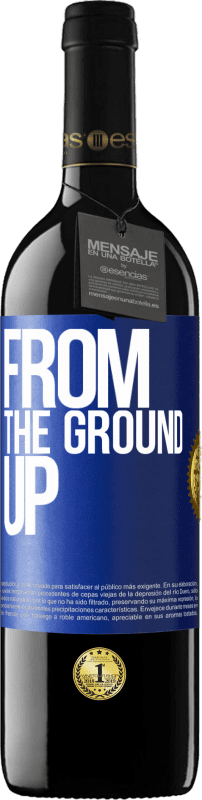 39,95 € Envio grátis | Vinho tinto Edição RED MBE Reserva From The Ground Up Etiqueta Azul. Etiqueta personalizável Reserva 12 Meses Colheita 2014 Tempranillo