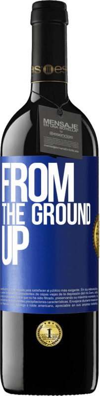 39,95 € | Vinho tinto Edição RED MBE Reserva From The Ground Up Etiqueta Azul. Etiqueta personalizável Reserva 12 Meses Colheita 2015 Tempranillo