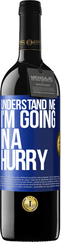 39,95 € 免费送货 | 红酒 RED版 MBE 预订 明白我，我要赶时间 蓝色标签. 可自定义的标签 预订 12 个月 收成 2016 Tempranillo