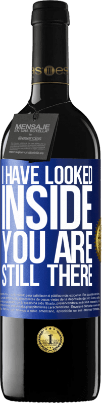 39,95 € | Red Wine RED Edition MBE Reserve I have looked inside. You still there Blue Label. Customizable label Reserve 12 Months Harvest 2014 Tempranillo