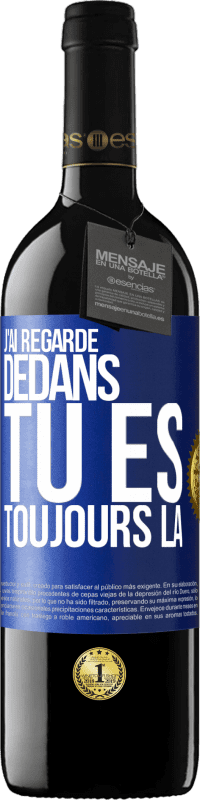 39,95 € | Vin rouge Édition RED MBE Réserve J'ai regardé dedans. Tu es toujours là Étiquette Bleue. Étiquette personnalisable Réserve 12 Mois Récolte 2016 Tempranillo