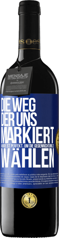39,95 € Kostenloser Versand | Rotwein RED Ausgabe MBE Reserve Die Weg, der uns markiert wurde ist perfekt, um die Gegenrichtung zu wählen Blaue Markierung. Anpassbares Etikett Reserve 12 Monate Ernte 2016 Tempranillo