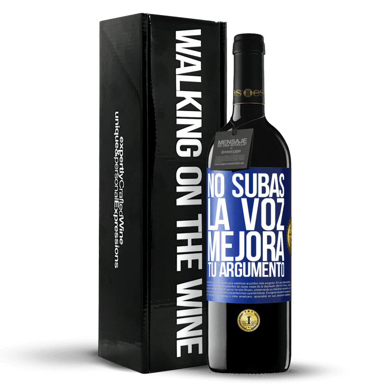 39,95 € Envío gratis | Vino Tinto Edición RED MBE Reserva No subas la voz, mejora tu argumento Etiqueta Azul. Etiqueta personalizable Reserva 12 Meses Cosecha 2015 Tempranillo