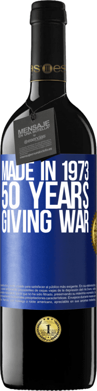 39,95 € | Red Wine RED Edition MBE Reserve Made in 1973. 50 years giving war Blue Label. Customizable label Reserve 12 Months Harvest 2015 Tempranillo