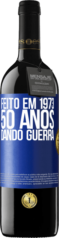 39,95 € Envio grátis | Vinho tinto Edição RED MBE Reserva Feito em 1973. 50 anos dando guerra Etiqueta Azul. Etiqueta personalizável Reserva 12 Meses Colheita 2015 Tempranillo