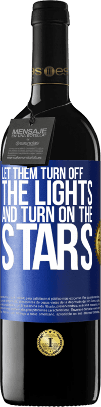 39,95 € Free Shipping | Red Wine RED Edition MBE Reserve Let them turn off the lights and turn on the stars Blue Label. Customizable label Reserve 12 Months Harvest 2016 Tempranillo