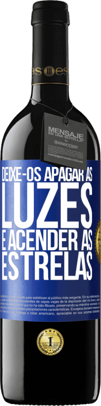 39,95 € Envio grátis | Vinho tinto Edição RED MBE Reserva Deixe-os apagar as luzes e acender as estrelas Etiqueta Azul. Etiqueta personalizável Reserva 12 Meses Colheita 2016 Tempranillo