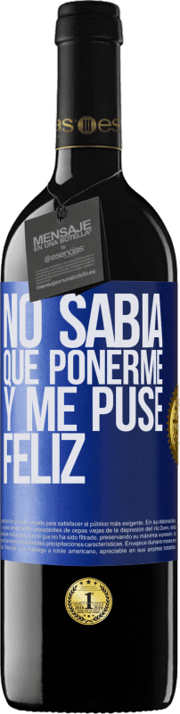 «No sabía que ponerme y me puse feliz» Edición RED MBE Reserva