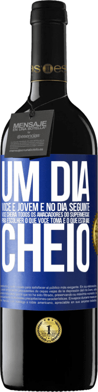 39,95 € | Vinho tinto Edição RED MBE Reserva Um dia você é jovem e no dia seguinte você cheira todos os amaciadores do supermercado para escolher o que você toma e o que Etiqueta Azul. Etiqueta personalizável Reserva 12 Meses Colheita 2015 Tempranillo