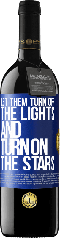 39,95 € Бесплатная доставка | Красное вино Издание RED MBE Бронировать Пусть они выключат свет и включат звезды Синяя метка. Настраиваемая этикетка Бронировать 12 Месяцы Урожай 2016 Tempranillo