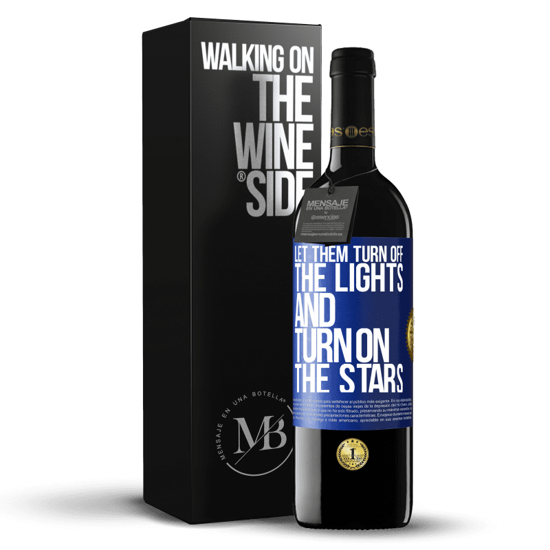 39,95 € Free Shipping | Red Wine RED Edition MBE Reserve Let them turn off the lights and turn on the stars Blue Label. Customizable label Reserve 12 Months Harvest 2014 Tempranillo