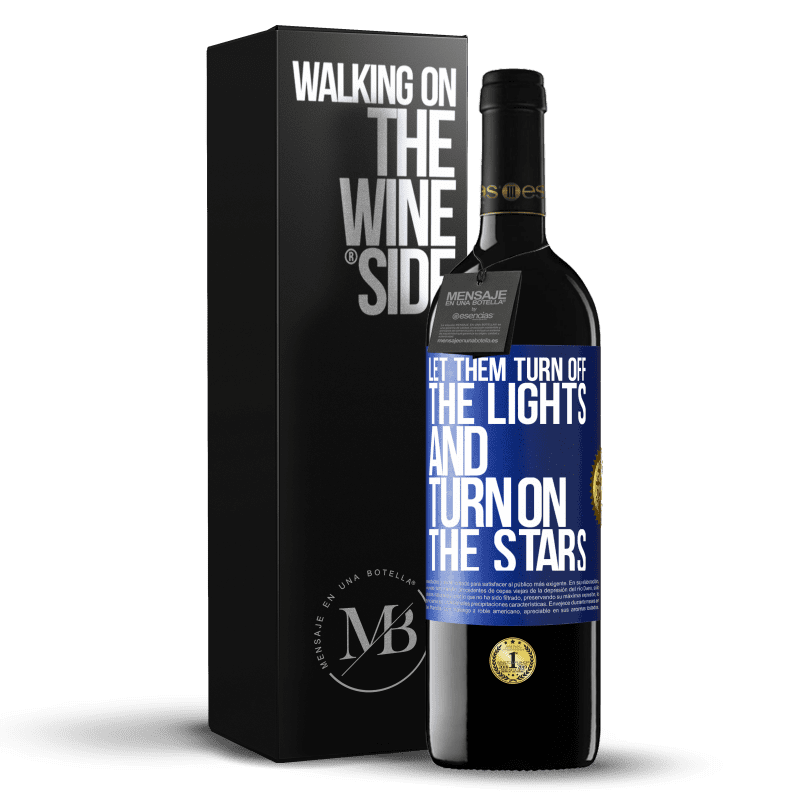 39,95 € Free Shipping | Red Wine RED Edition MBE Reserve Let them turn off the lights and turn on the stars Blue Label. Customizable label Reserve 12 Months Harvest 2015 Tempranillo