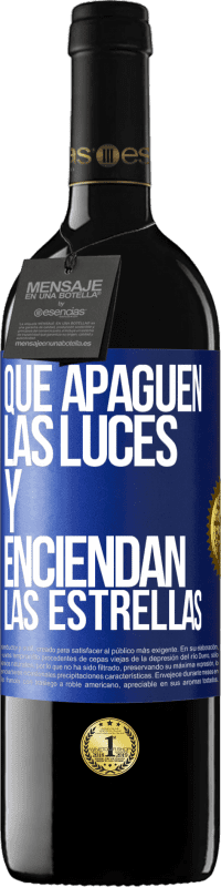 «Que apaguen las luces y enciendan las estrellas» Edición RED MBE Reserva