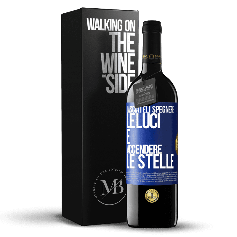 39,95 € Spedizione Gratuita | Vino rosso Edizione RED MBE Riserva Lasciateli spegnere le luci e accendere le stelle Etichetta Blu. Etichetta personalizzabile Riserva 12 Mesi Raccogliere 2015 Tempranillo