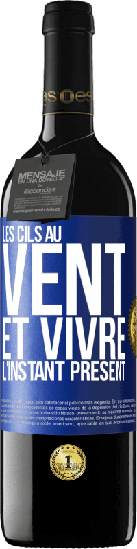 39,95 € Envoi gratuit | Vin rouge Édition RED MBE Réserve Les cils au vent et vivre l'instant présent Étiquette Bleue. Étiquette personnalisable Réserve 12 Mois Récolte 2016 Tempranillo