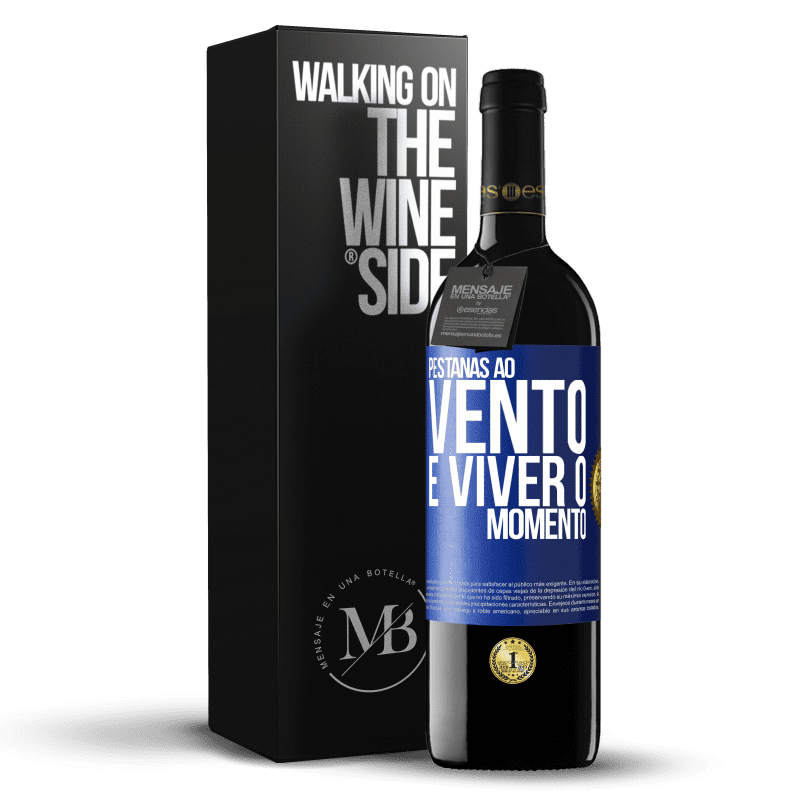 39,95 € Envio grátis | Vinho tinto Edição RED MBE Reserva Pestanas ao vento e viver o momento Etiqueta Azul. Etiqueta personalizável Reserva 12 Meses Colheita 2016 Tempranillo