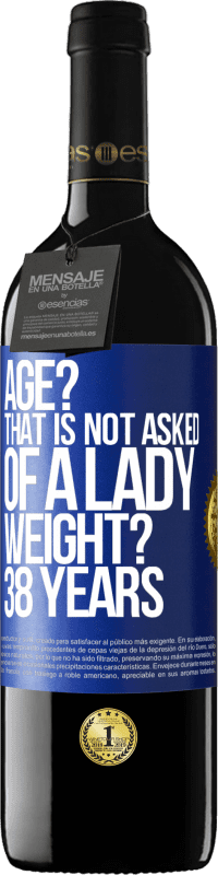 39,95 € | 赤ワイン REDエディション MBE 予約する 年齢？それは女性に求められていません。重さ？ 38歳 青いタグ. カスタマイズ可能なラベル 予約する 12 月 収穫 2016 Tempranillo