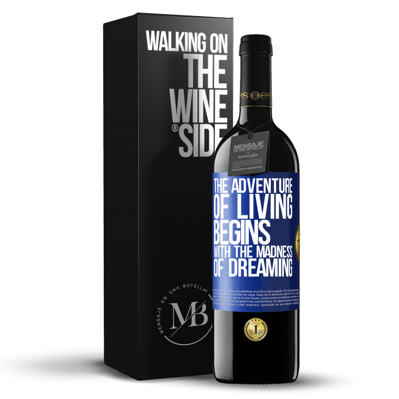 24,95 € Free Shipping | Red Wine RED Edition Crianza 6 Months The adventure of living begins with the madness of dreaming Blue Label. Customizable label Aging in oak barrels 6 Months Harvest 2019 Tempranillo