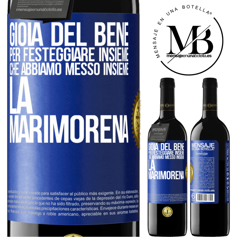 39,95 € Spedizione Gratuita | Vino rosso Edizione RED MBE Riserva Gioia del bene, per festeggiare insieme che abbiamo messo insieme la marimorena Etichetta Blu. Etichetta personalizzabile Riserva 12 Mesi Raccogliere 2014 Tempranillo