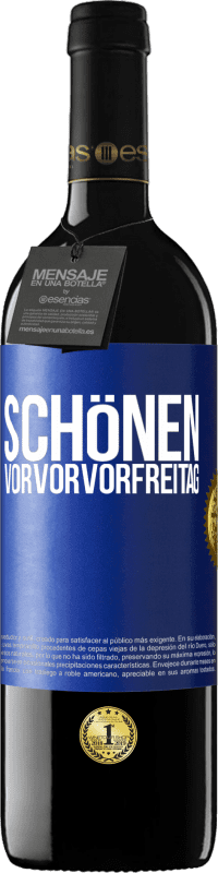 39,95 € Kostenloser Versand | Rotwein RED Ausgabe MBE Reserve Schönen Vorvorvorfreitag Blaue Markierung. Anpassbares Etikett Reserve 12 Monate Ernte 2016 Tempranillo